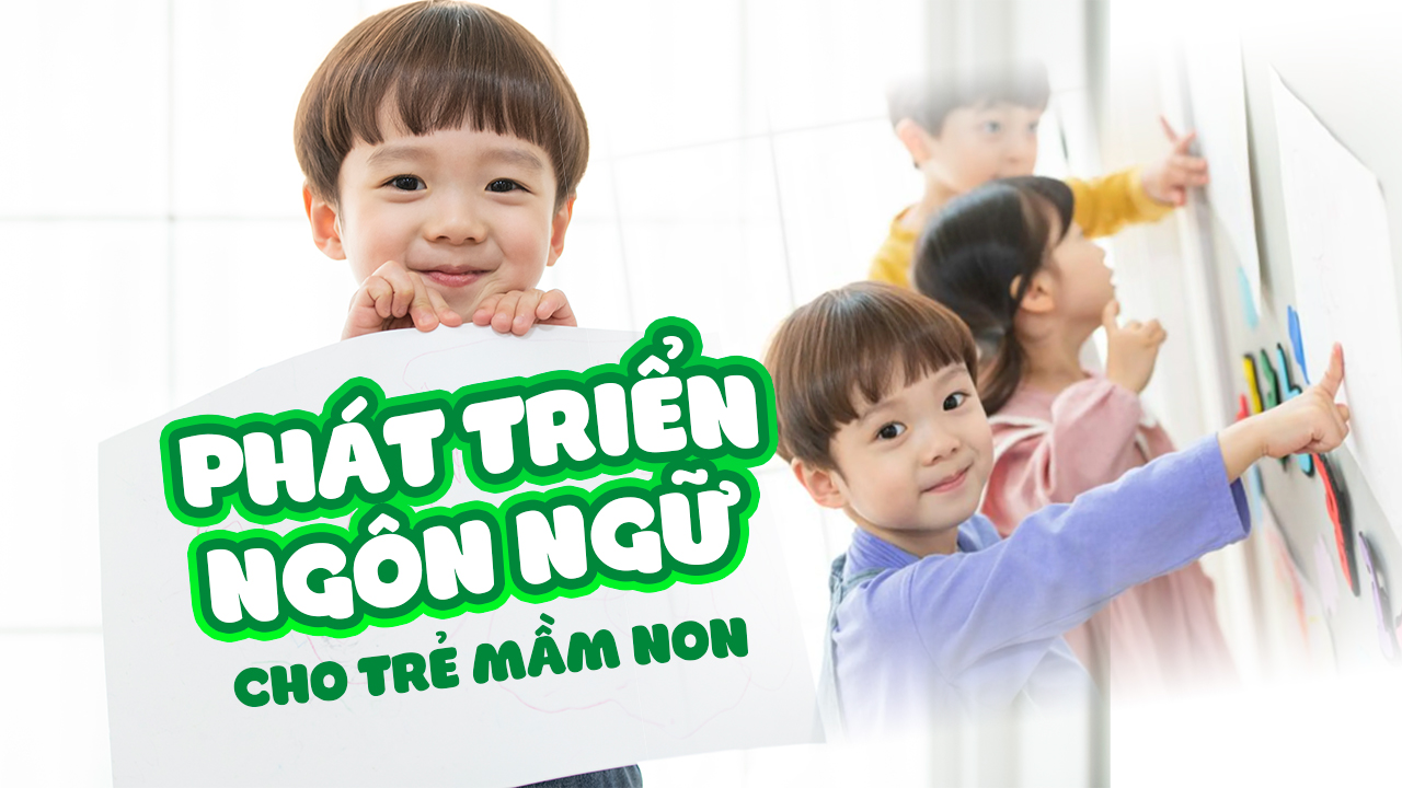 Kế Hoạch Bồi Dưỡng Chuyên Môn Củng Cố Phương Pháp "Hoạt Động Phát Triển Ngôn Ngữ" Cho Trẻ Ở Trường MN